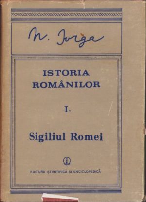 Istoria românilor, I2, Sigiliul Romei de Nicolae Iorga, 1988