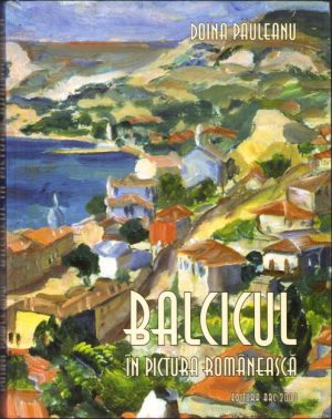 Balcicul în pictura românească de Doina Păuleanu, 2007