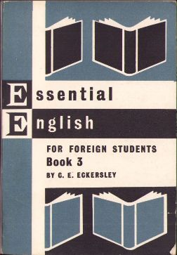 Essential English for foreign students. Book 3 by C. E. Eckersley, 1966, Sofia