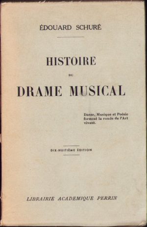 Histoire de drame musical par Édouard Schuré, 1928, Paris