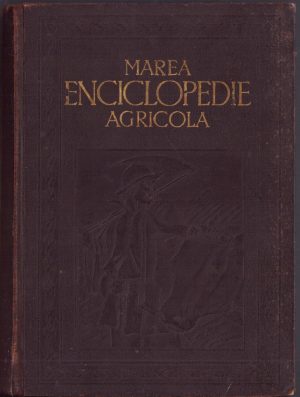 Marea Enciclopedie Agricolă de C. Filipescu, volumul II, C-G, 1938- CU DEFECTE