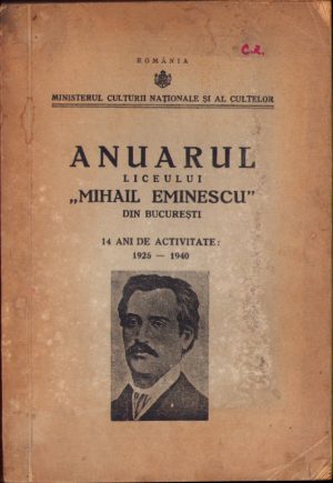 Anuarul liceului Mihail Eminescu din Bucuresti 14 ani de activitate: 1926-1940, 1941