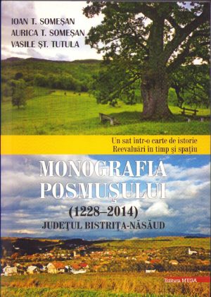 Monografia Posmușului (1228-2014) de Aurica Someșan, Ioan Someșan și Vasile Tutula, 2014, Cluj-Napoca, cu dedicația olografă a coautorului V. Tutula