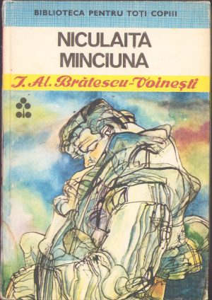 Niculăiță Minciună de I. Al. Brătescu-Voinești, 1980