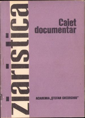Ziaristica. Ziaristica de agenție. Caiet documentar, 7/1980, uz intern, Academia "Ștefan Gheorghiu"