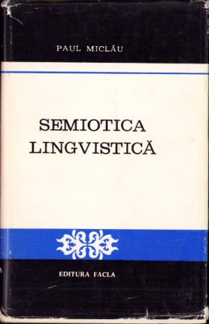 Semiotica lingvistică de Paul Miclău, 1977