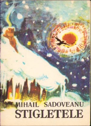 Stigletele (text prescurtat) de Mihai Sadoveanu, 1975