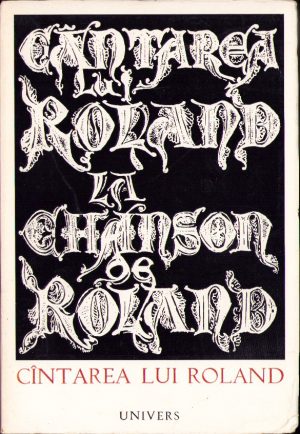 Cântarea lui Roland/Chanson de Roland, ilustrații de M. Chirnoagă, 1974