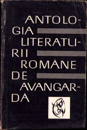 Antologia literaturii române de avangardă de Sașa Pană, 1969