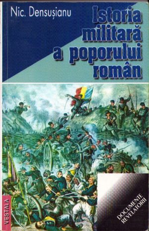 Istoria militară a poporului român de Nicolae Densușianu, 2002
