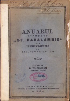 Anuarul Liceului Sf. Haralambie din Turnu Măgurele pe anul școlar 1927 1928 publicat de D. Voiculescu, directorul liceului, 1928, Turnu Măgurele