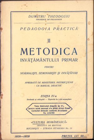 Metodica învățământului primar pentru normaliști, seminariști și învățători de Dumitru Theodosiu, 1928-1929, București