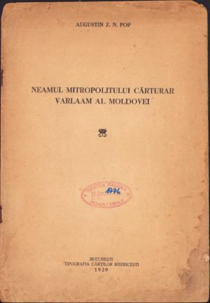Neamul mitropolitului cărturar Varlaam al Moldovei de Augustin Z. N. Pop, 1939