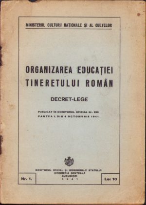 Organizarea educației tineretului român. Decret-lege, 1941