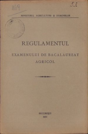 Regulamentul examenului de bacalaureat agricol, 1931, București