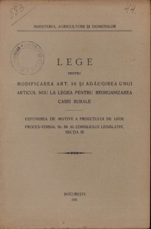 Lege pentru modificarea art. 56 și adăugirea unui articol nou la legea pentru reorganizarea Casei Rurale, 1931, București