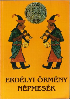 Erdélyi örmény népmesék, 2004, Odorheiu Secuiesc