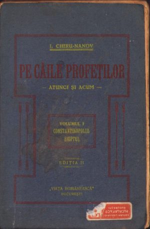 Pe căile profeților, volumul I, Constantinopolul, Egiptul de I Chiru-Nanov, 1922, București