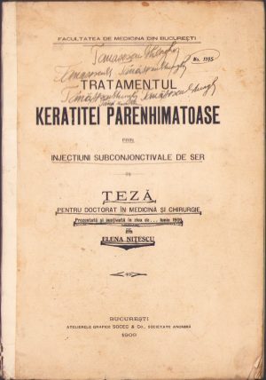 Tratamentul keratitei parenhimatoase prin injecțiuni subconjuctivale de ser. Teză de doctorat în medicină și chirurgie de Elena Nițescu, 1909, București