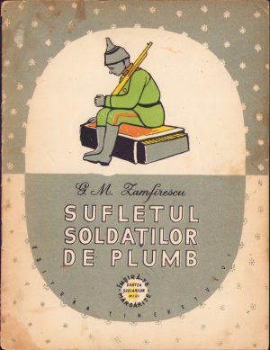 Sufletul soldaților de plumb de G. M. Zamfirescu, ilustrații de Traian Vasai, 1957