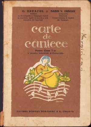 Carte de cântece pentru clasa I-a a liceelor industriale și comerciale de G. Breazul și Sabin Drăgoi, desene de Demian, 1943