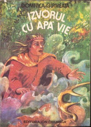Izvorul cu apă vie de Domnica Gîrneață, ilustrații de Doina Botez, 1983