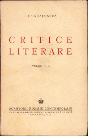 Critice literare de D Caracostea, volumul II, 1944
