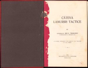 Câteva lămuriri tactice de generalul Ion C Trăilescu, comandantul Diviziei 20-a, 1929, Tipografia Școlii Speciale a Artileriei, Timișoara