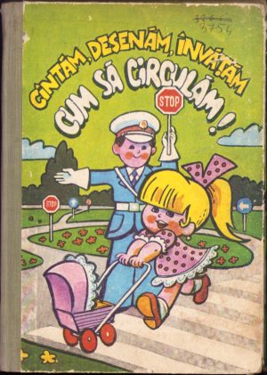 Cântăm, desenăm, învățăm cum să circulăm! 1980