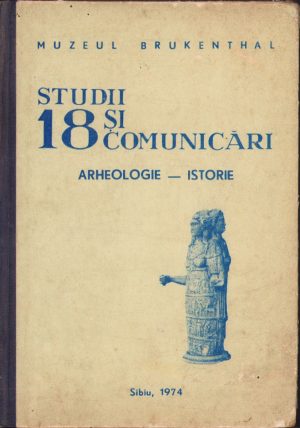Studii și comunicări Arheologie-Istorie Muzeul Brukenthal Sibiu, 1974