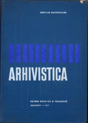 Arhivistica de Aurelian Sacerdoțeanu, 1970