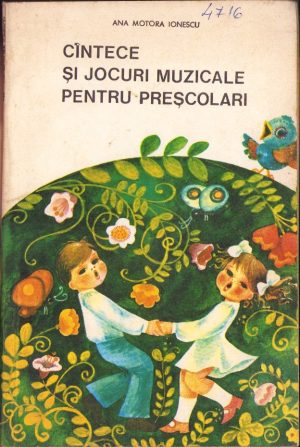 Cântece și jocuri muzicale pentru preșcolari de Ana Motora Ionescu, 1980