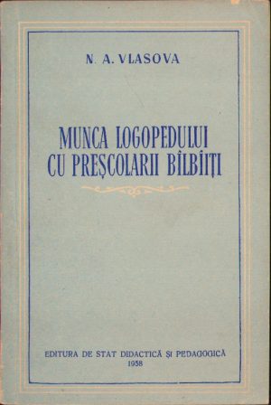 Munca logopedului cu preșcolarii bâlbâiți de N. A. Vlasova, 1958