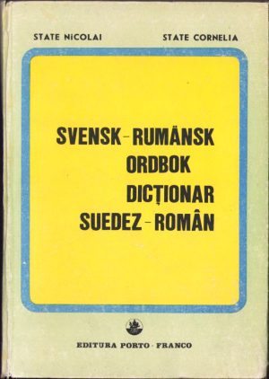 Svensk-rumänsk ordbok Dicționar suedez-român de State Nicolae și State Cornelia, 1990