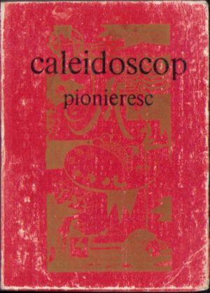 Caleidoscop pionieresc 1973
