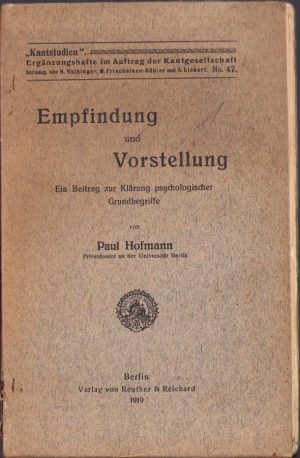 Empfindung und Vorstellung Ein Beitrag zur Klärung psychologischer Grundbegriffe von Paul Hofman, 1919