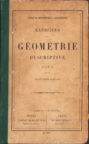 Exercises de geometrie descriptive par F J