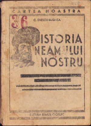 Istoria neamului nostru pentru cursul primar superior de C Enescu-Bughea, fără an