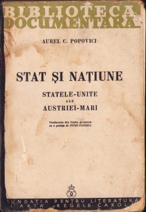 Stat și națiune Statele Unite ale Austriei Mari de Aurel C Popovici 1939
