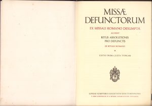 Missae Defunctorum. Ex Missali Romano desumptae. Accedit Ritus Absolutionis pro defunctis ex rituali romano. Editio prima juxta typicam 1963