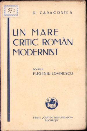 Un mare critic român modernist, domnul Eugeniu Lovinescu de D Caracostea, 1927
