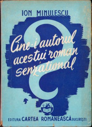 Cine-i autorul acestui roman senzațional de Ion Minulescu