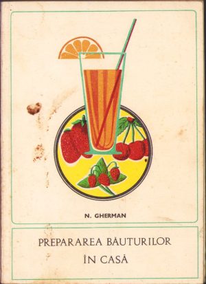 Prepararea băuturilor în casă de Nicolae Gherman 1969