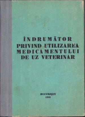 Îndrumător privind utilizarea medicamentului de uz veterinar 1988