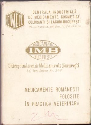 Medicamente românești folosite în practica veterinară Întreprinderea de Medicamente București