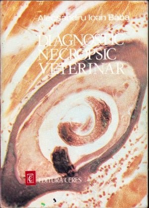 Diagnostic necropsic veterinar de Alecsandru Ioan Baba 1996