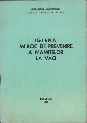 Igiena mijloc de prevenire a mamitelor la vaci 1987