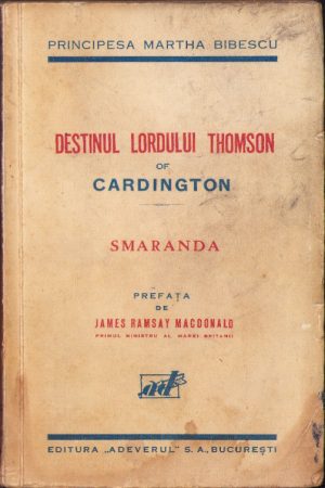Destinul Lordului Thomson of Cardington; Smaranda de Principesa Martha Bibescu