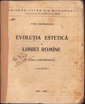 Ovid Densușianu Evoluția estetică a limbei române Epoca contemporană curs litografiat 1937-1938