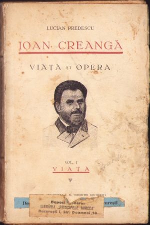 Ion Creangă Viața și opera de Lucian Predescu, volumul I, 1932